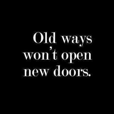 Old ways won't open new doors